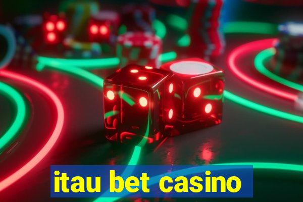 itau bet casino